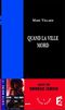 Quand la ville mord