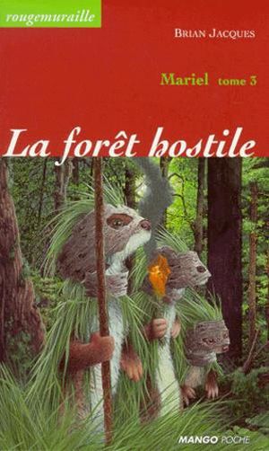 La Forêt hostile - Mariel, tome 3