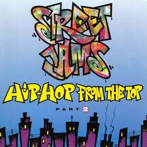 Street Jams: Hip-Hop From the Top Part 2