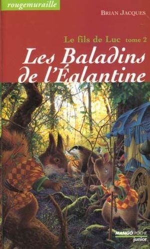 Les Baladins de l'Églantine - Le Fils de Luc, tome 2