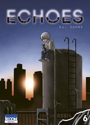 Echoes, tome 6