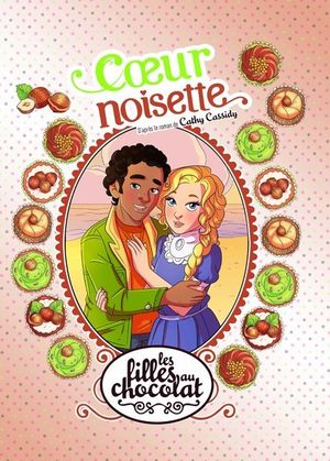 Coeur noisette - Les filles au chocolat, tome 11