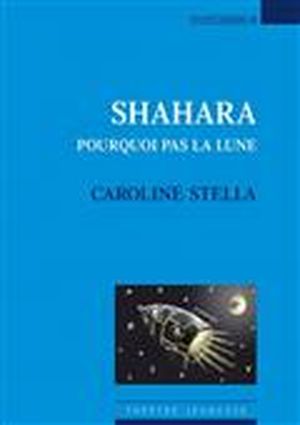 Shahara : pourquoi pas la lune