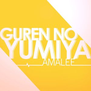 Guren no Yumiya (Single)