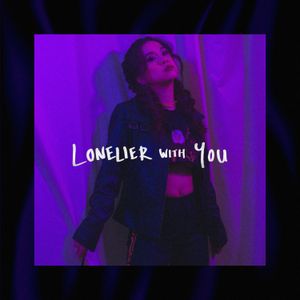 Lonelier with You (Single)