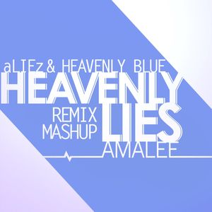 Heavenly Lies - aLIEz x Heavenly Blue (Aldnoah.Zero) (Single)