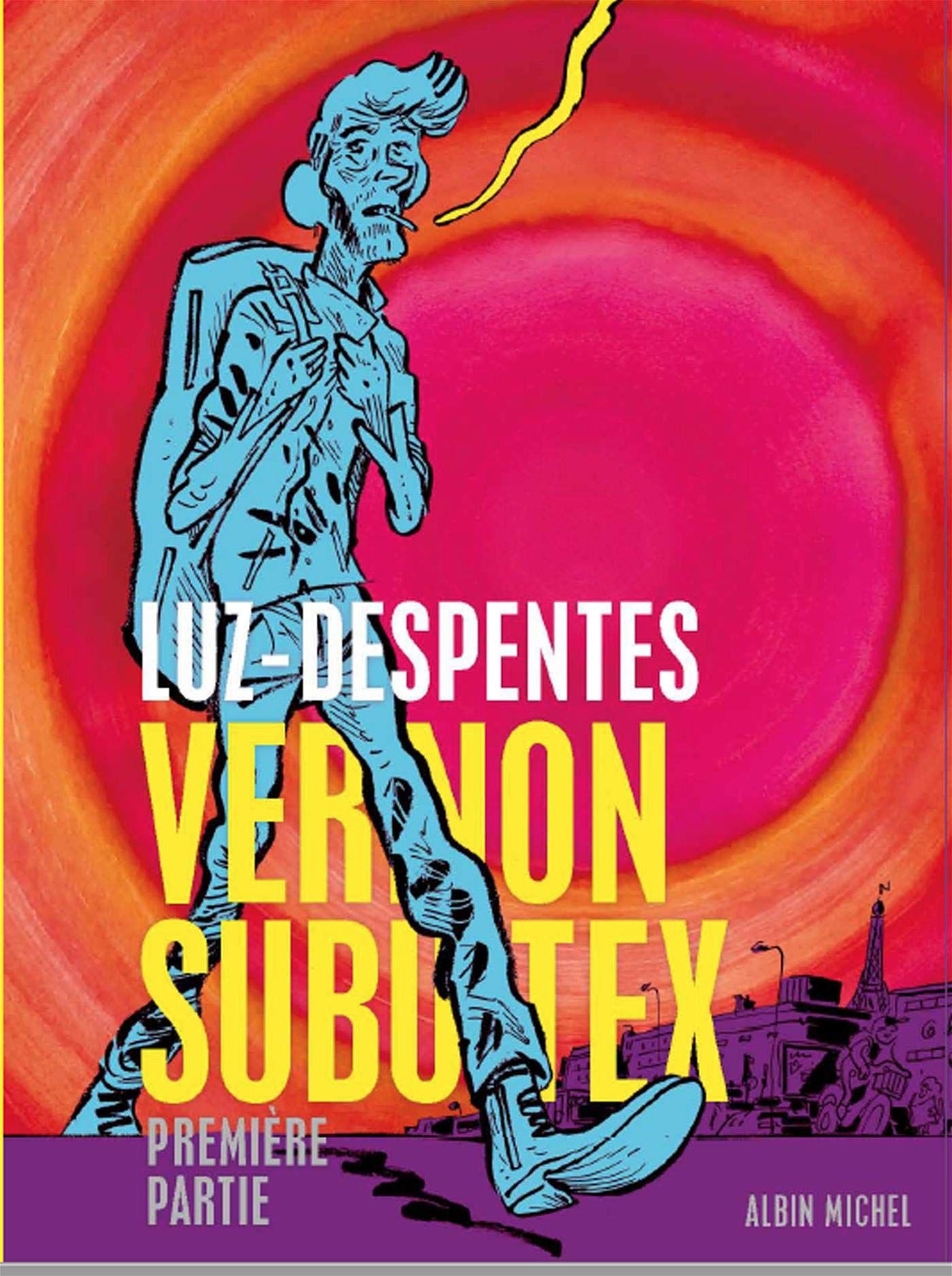 Vernon Subutex Tome Renald Luzier Luz Et Virginie Despentes