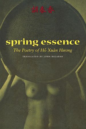Spring Essence: The Poetry of Hô Xuân Huong