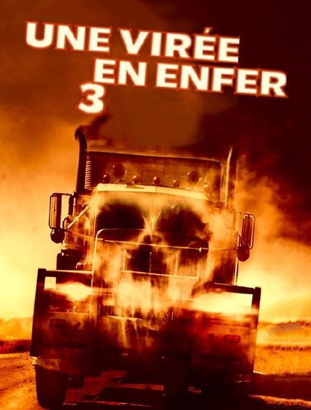 Une Virée En Enfer 3 Film 2014 Senscritique