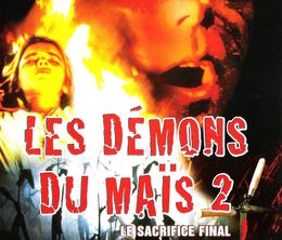 image-https://media.senscritique.com/media/000019868723/0/les_demons_du_mais_2_le_sacrifice_final.jpg
