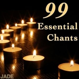 The 99 Most Essential Chants