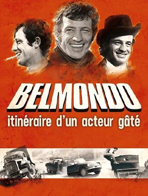 Belmondo - Itinéraire d'un acteur gâté