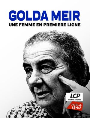 Golda Meir, une femme en première ligne