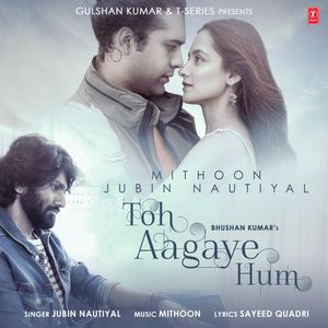 Toh Aagaye Hum - Single (Single)
