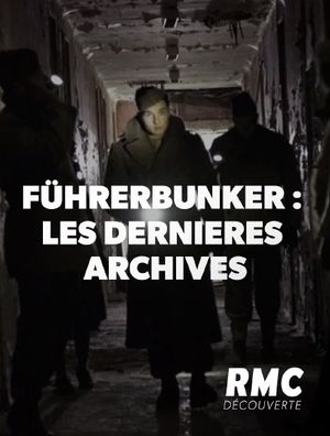 Führerbunker - Les dernières archives