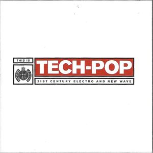 This Is Tech-Pop: 21st Century Electro and New Wave
