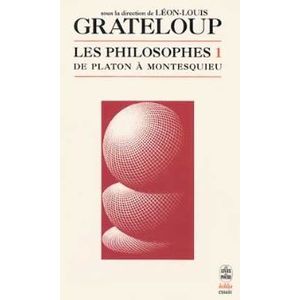 Les Philosophes, volume 1 : De Platon à Montesquieu