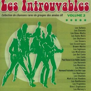 Les Introuvables: Collection de chansons rares des groupes des années 60 Volume 2