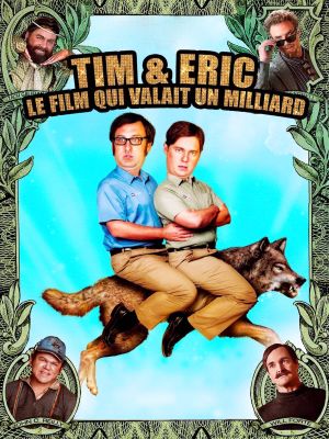 Tim & Eric, le film qui valait un milliard