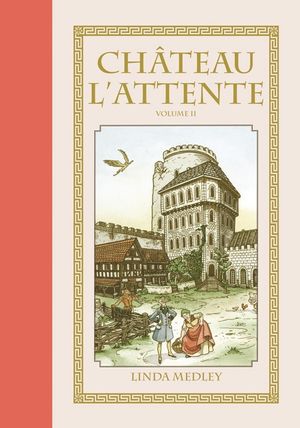 Château l'Attente, tome 2