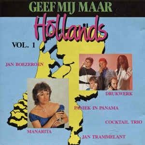 Geef mij maar Hollands, Vol.1