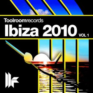 Toolroom Records Ibiza 2010, Vol.1