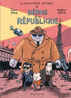 Héros de la République - Le Ministère secret, tome 1