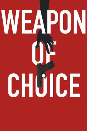 Weapon of choice