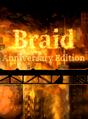Braid: Anniversary Edition