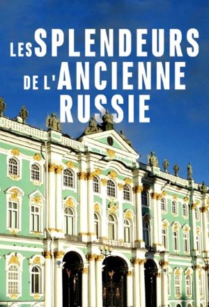 Les splendeurs de l'ancienne Russie