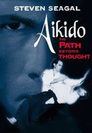 Aikido : The Path Beyond Thought