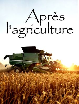 Après l'agriculture