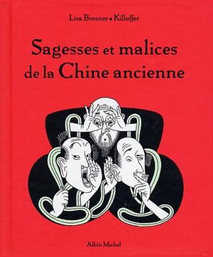 Sagesses et Malices de la Chine Ancienne