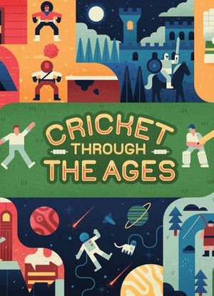 Cricket Trough the Ages