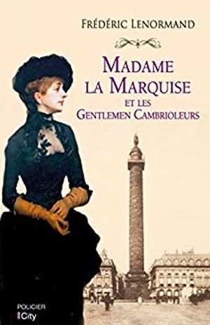 Madame la marquise et les gentlemen cambrioleurs