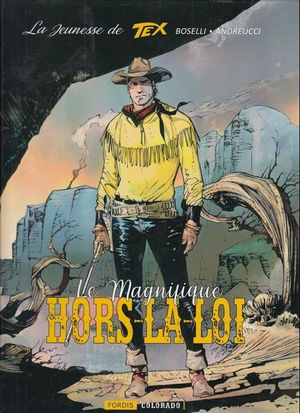 Le Magnifique hors-la-loi - La Jeunesse de Tex, tome 3