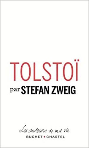 Tolstoï par Stefan Zweig