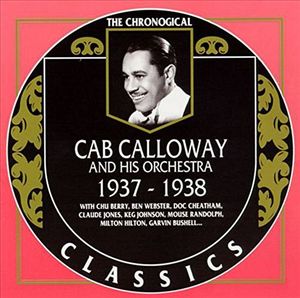 The Chronological Classics: Cab Calloway and His Orchestra: 1937‐1938
