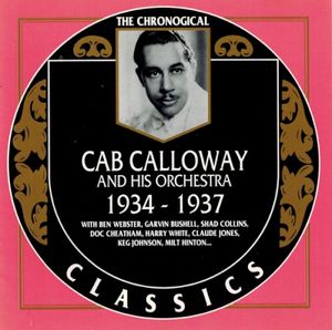 The Chronological Classics: Cab Calloway and His Orchestra: 1934‐1937