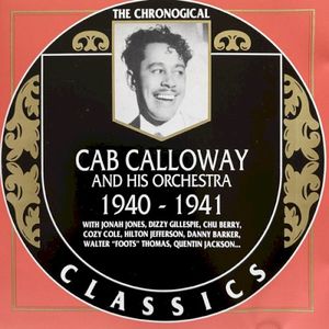 The Chronological Classics: Cab Calloway and His Orchestra: 1940‐1941