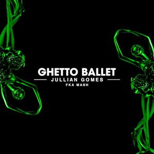 Ghetto Ballet (Single)