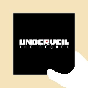 UNDERVEIL THE SEQUEL