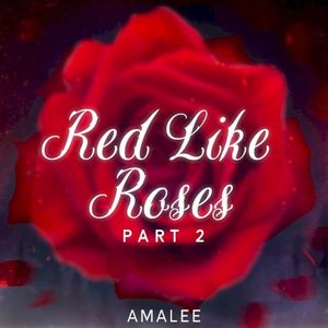 Red Like Roses - Part II (From "Rwby") (Single)