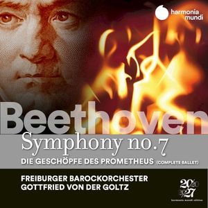 Symphony no. 7 / Die Geschöpfe des Prometheus