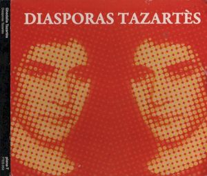 Diasporas / Tazartès