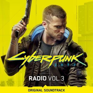 Cyberpunk 2077: Radio, Vol. 3 (Original Soundtrack) (OST)