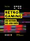 Rétro gaming: une histoire des jeux vidéo