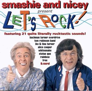 Smashie & Nicey, Let's Rock!