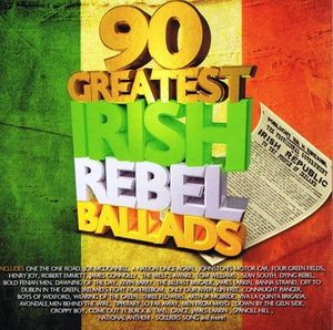 90 Greatest Irish Rebel Ballads