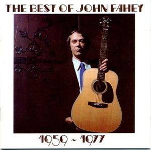 The Best of John Fahey 1959–1977